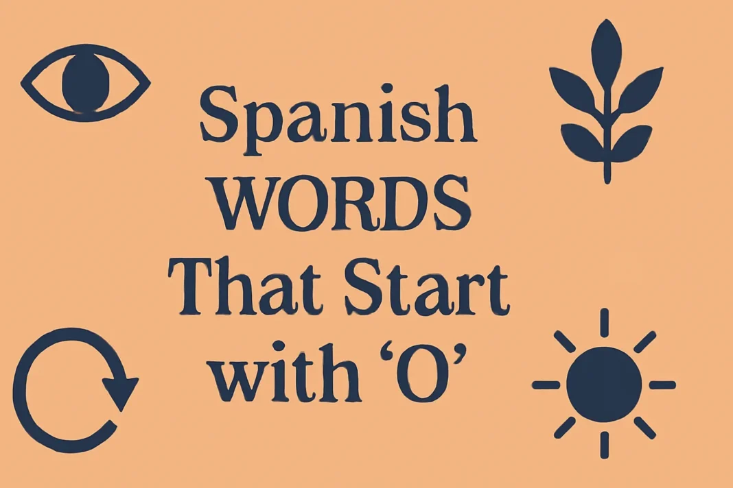 Spanish Words That Start with o
